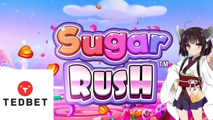 ゆかり＆きりたん SUGAR RUSH　今日勝ってパソコン新しく組む！ 夜カジノ放送  slot casino 【TEDBETcasino】【テッドベットカジノ】